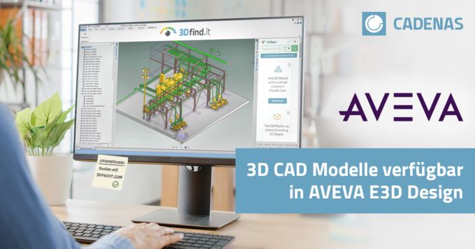 3D CAD Modelle powered by CADENAS in AVEVA E3D Design verfügbar.